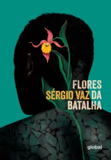 Flores da Batalha - Sergio Vaz