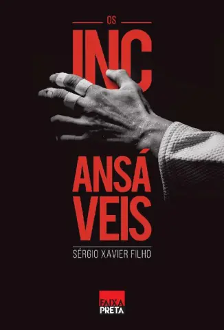 Os Incansáveis - Sérgio Xavier Filho