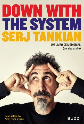 Down with the System: Um Livro de Memórias (ou algo Assim) - Serj Tankian