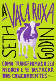 A vaca roxa - Seth Godin