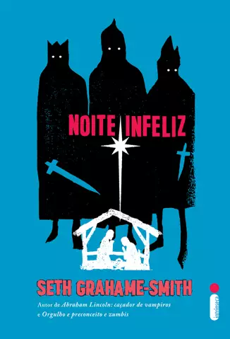 Noite Infeliz  - Seth Grahame-smith