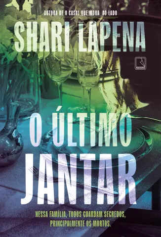 O Último Jantar - Shari Lapena