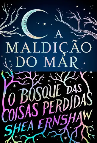 Kit A Maldição do mar e O Bosque das Coisas Perdidas - Shea Ernshaw