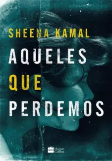 Aqueles que Perdemos - Sheena Kamal