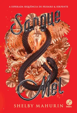 Sangue & Mel - Pássaro e Serpente Vol. 2 - Shelby Mahurin