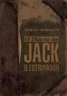 O Diário de Jack, O Estripador  -  Shirley Harrison