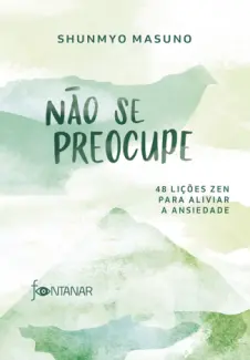 Não se Preocupe - Shunmyo Masuno