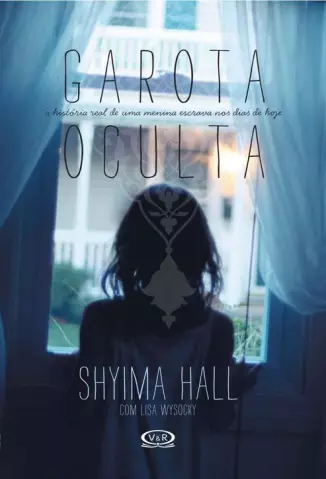 Garota Oculta  -  Shyima Hall