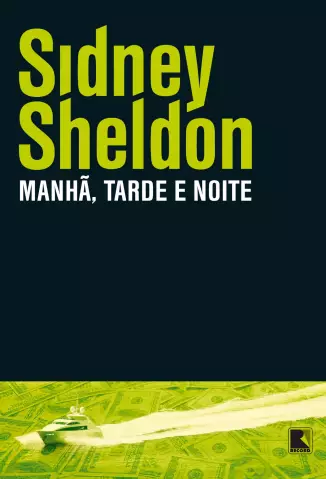 Manhã, Tarde e Noite  -  Sidney Sheldon
