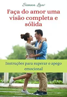 Faça do Amor uma Visão Completa e Sólida  -  Sienna Law