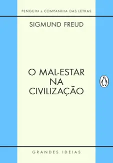 O Mal Estar na Civilização - Sigmund Freud