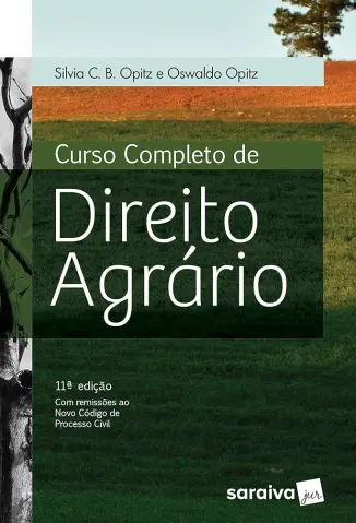 Curso Completo de Direito Agrário - Silvia C. B. Opitz