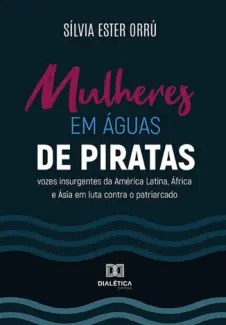 Mulheres em Águas de Piratas - Sílvia Ester Orrú