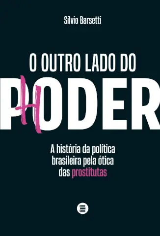 O Outro lado do Poder - Silvio Barsetti