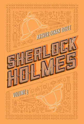 A Volta de Sherlock Holmes  -  Obra Completa  - Vol.  03 -  Sir Arthur Conan Doyle