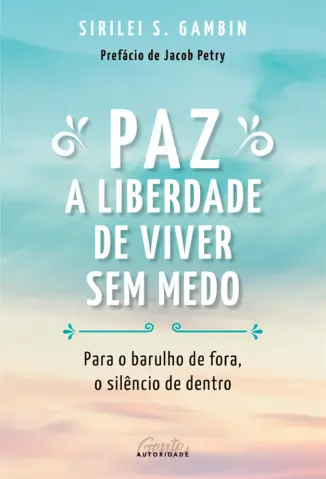 Paz: A Liberdade de Viver sem medo - Sirilei S. Gambin