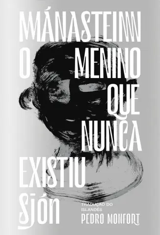 Mánasteinn, o Menino que Nunca Existiu - Sjón