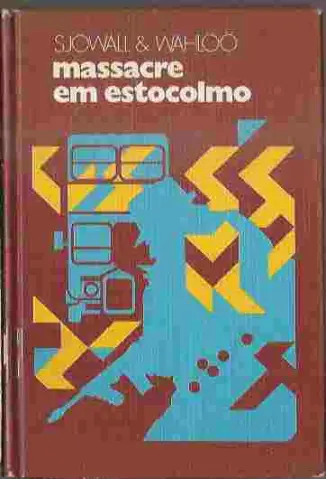 Massacre em Estocolmo - Sjowall Wahloo
