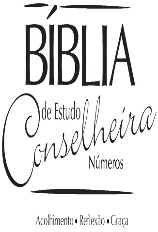 Bíblia de Estudo Conselheira - Números - Sociedade Bíblica do Brasil