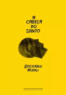 A Cabeça do Santo  -  Socorro Acioli