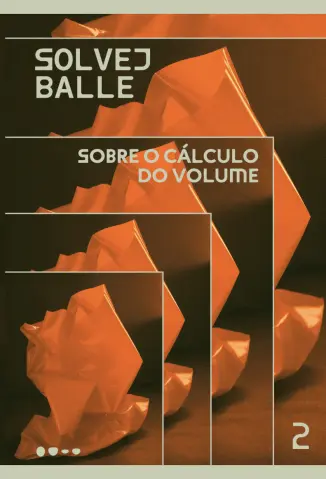 Sobre o Cálculo do Volume 2 - Solvej Balle