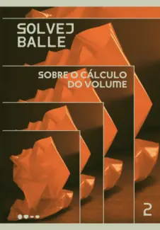 Sobre o Cálculo do Volume 2 - Solvej Balle