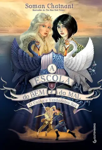 O Único e Verdadeiro Rei - A Escola do Bem e do Mal Vol. 6 - Soman Chainani