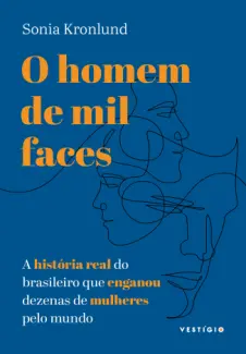 O Homem de Mil Faces - Sonia Kronlund