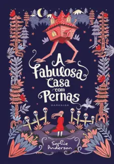 A Fabulosa Casa com Pernas - Sophie Andersen