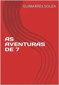 AS AVENTURAS DE 7 - Souza Guimarães