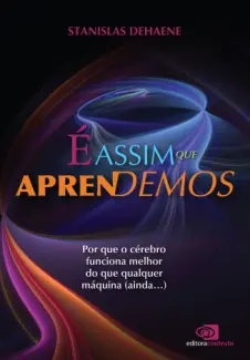 É assim que aprendemos - Stanislas Dehaene