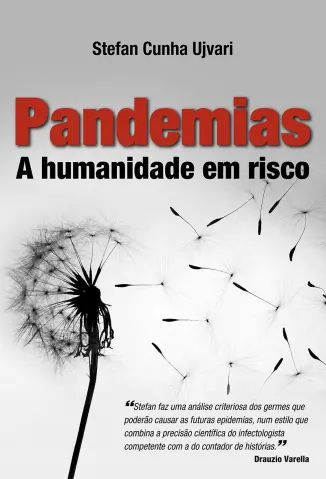 Pandemias: a humanidade em risco - Stefan Cunha Ujvari