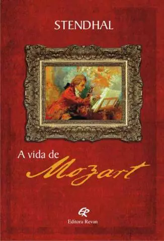 A Vida de Mozart  -  Stendhal