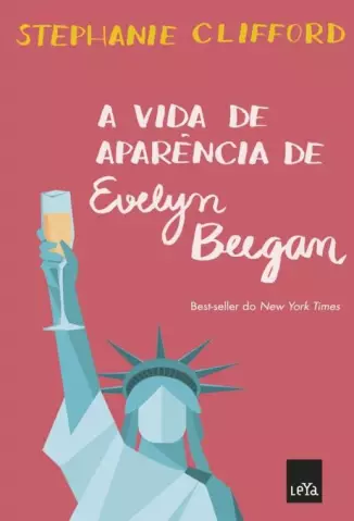 A Vida de Aparência de Evelyn Beegan  -  Stephanie Clifford