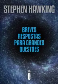 Breves Respostas para Grandes Questões  -  Stephen Hawking