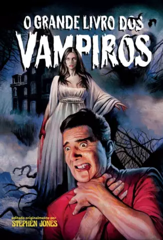 O Grande Livro dos Vampiros  -  Stephen Jones