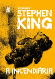 A Incendiária  -  Stephen King