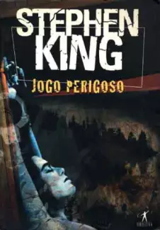 Jogo Perigoso  -  Stephen King