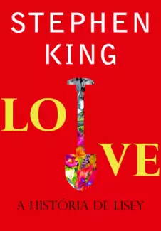 Love  -  A História De Lisey  -  Stephen King