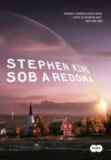 Sob a Redoma - Stephen King
