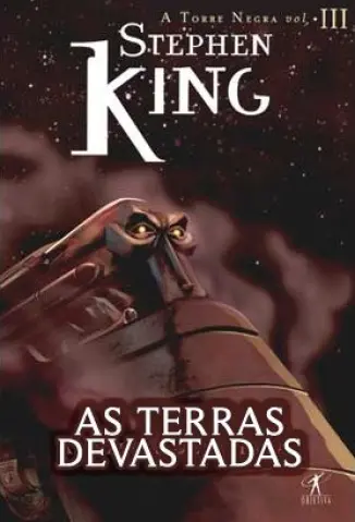 As Terras Devastadas  -  A Torre Negra   - Vol.  3  -  Stephen King