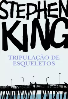 Tripulação De Esqueletosl  -  Stephen King