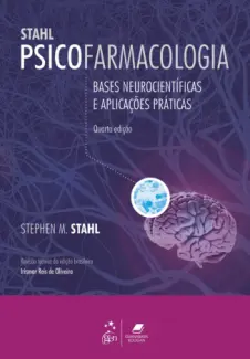 Psicofarmacologia: bases neurocientíficas e aplicações práticas - Stephen M. Stahl