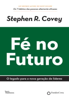 Fé no Futuro - Stephen R. Covey