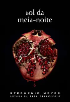 Sol da Meia Noite - Stephenie Meyer