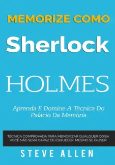 Memorize como Sherlock Holmes - Steve Allen
