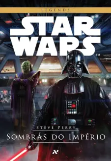 Star Wars - Sombras do império - Steve Perry