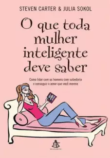 O Que Toda Mulher Inteligente Deve Saber   -  Steven Carter 