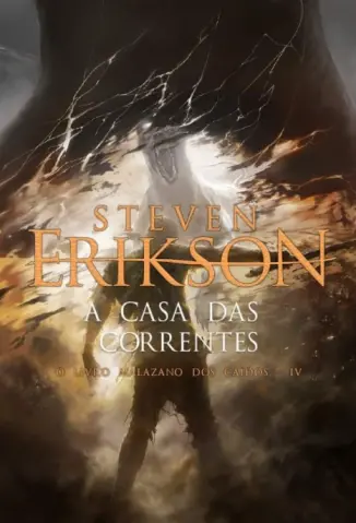 Casa das Correntes - Steven Erikson