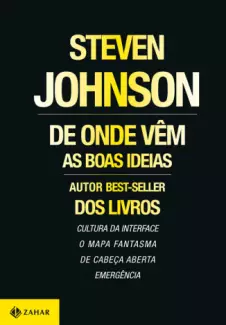 De Onde Vêm as Boas Ideias  -  Steven Johnson